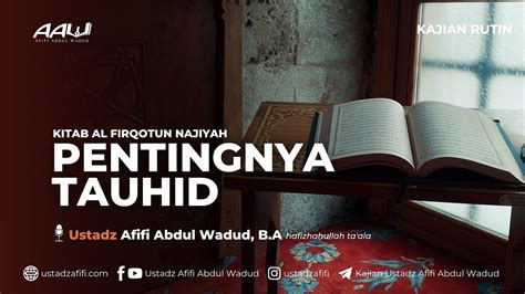 LIVE PENTINGNYA TAUHID Ustadz Afifi Abdul Wadud B A YouTube