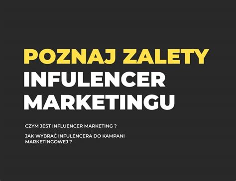 Czym Jest Influencer Marketing