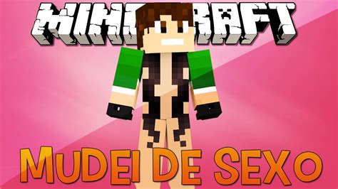 Eu Mudei De Sexo Minecraft Minigames Youtube