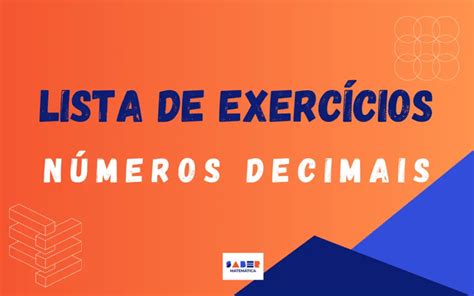 Lista De Exerc Cios Sobre N Meros Decimais Saber Matem Tica