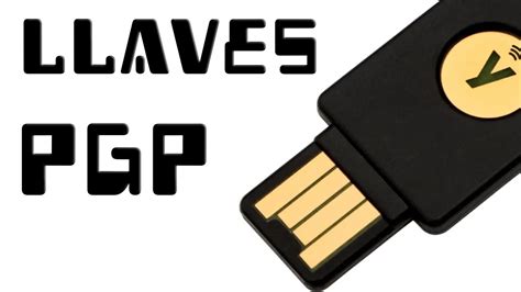 Yubikey Generar Llaves Pgp Youtube