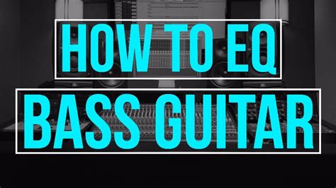 How To Eq Bass Guitar Next Level Recording Youtube