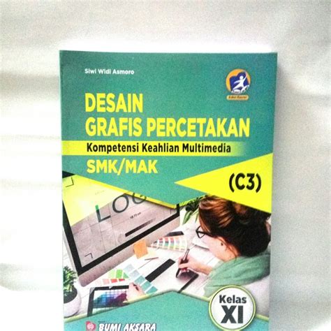 Jual DESAIN GRAFIS PERCETAKAN C3 SMK KLS XI KUR 13 EDISI REVISI