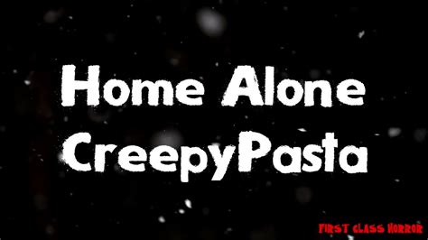 Creepypasta Home Alone Youtube