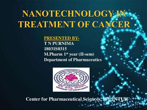 NANOTECHNOLOGY IN TREATMENT OF CANCER