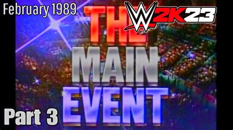 Wwf The Main Event Ii Full Event Part 3 February 1989 Wwe 2k23