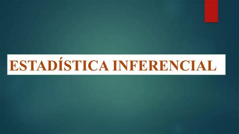 Estadistica Inferencial Ppt Descarga Gratuita