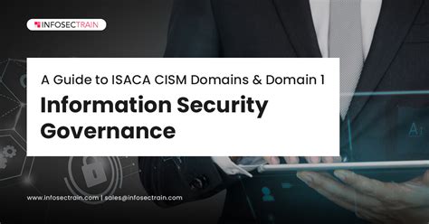 A Guide To ISACA CISM Domains Domain 1 Information Security