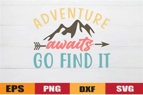 Adventure Awaits Go Find It Graphic By Ranastore 432 · Creative Fabrica