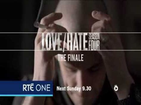 Love Hate Season Finale Sunday Pm Rt One Youtube