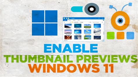 How To Enable Thumbnail Previews In Windows 11 Youtube