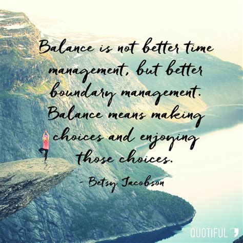 10 Quotes To Achieve Better Work Life Balance Work Life Balance Good