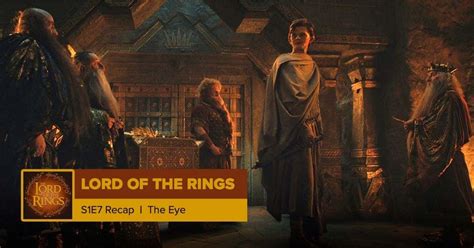 The Lord Of The Rings The Rings Of Power Episode 7 Recap ‘the Eye