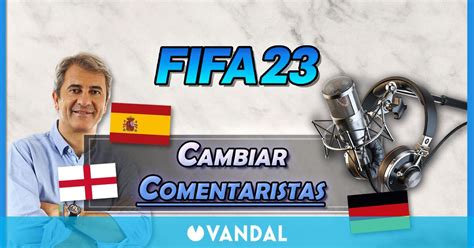 Fifa 23 Cambiar Idioma De Comentaristas Y Desactivar Comentarios Críticos