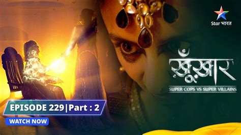 SuperCops Vs Super Villains Vanshika Ki Shaktiyaan Episode 229