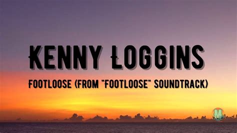 Kenny Loggins Footloose From Footloose Soundtrack Youtube