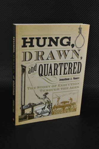 Hung Drawn And Quartered By Jonathan J Moore Paperback Ebay