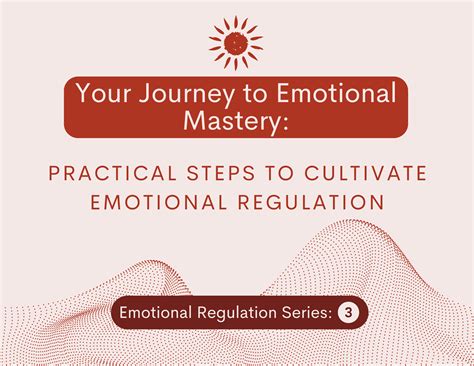 Your Journey to Emotional Mastery: Practical Steps to Cultivate Emotio