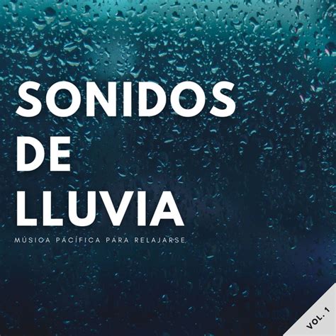 Sonidos De Lluvia M Sica Pac Fica Para Relajarse Vol Album By