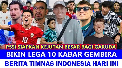 KEJUTAN FANTASTIS GARUDA Berita Timnas Indonesia Hari Ini Pengakuan