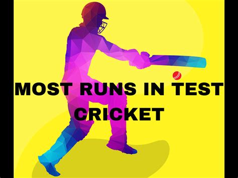 Most Runs in Test Cricket by Top 10 Players - DeenPost