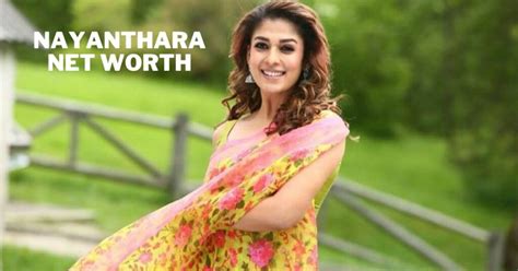 Nayanthara Net Worth: How Did She Became The Wealthiest Actress In ...