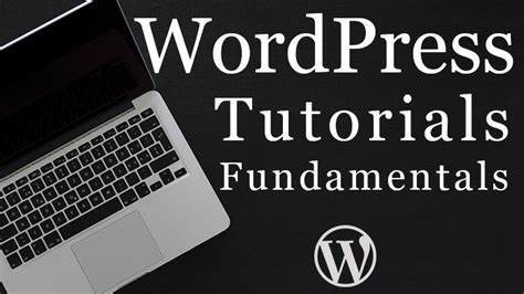 Wordpress Tutorials For Beginners Getting Started With Wordpress