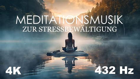 Tiefenentspannung Meditationsmusik zur Stressbewältigung 432 Hz YouTube