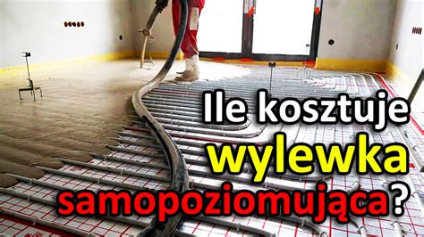 Ile Kosztuje Wylewka Samopoziomuj Ca Wylewki Anhydrytowe Cena Za M