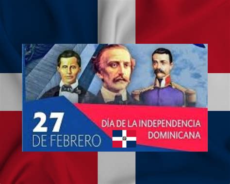 Independencia De La República Dominicana Periódico Diáspora Dominicana