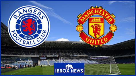 Rangers V Man United Question Raised Amid Murrayfield News