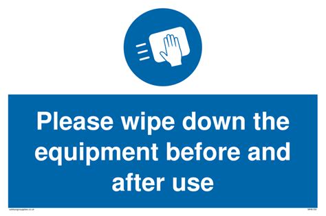 Please Wipe Down The Equipment Before And After Use Sign From Safety