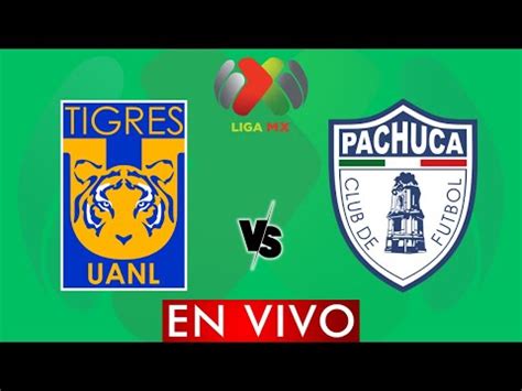 Tigres Vs Pachuca En Vivo Liga Mx Apertura Jornada Donde