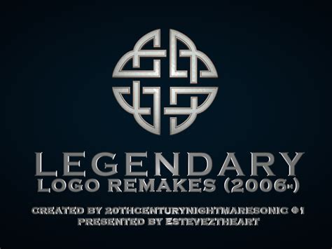 Legendary (2006-): Logo Remakes by TheEstevezCompany on DeviantArt