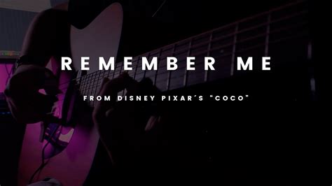 Remember Me Disney Pixar S Coco Fingerstyle Guitar Youtube