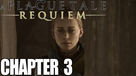 A Plague Tale Requiem Chapter A Burden Of Blood Walkthrough Youtube