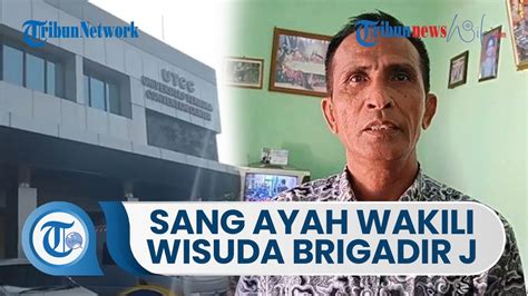 Brigadir J Diwisuda Di Universitas Terbuka Hari Ini Sang Ayah Diundang