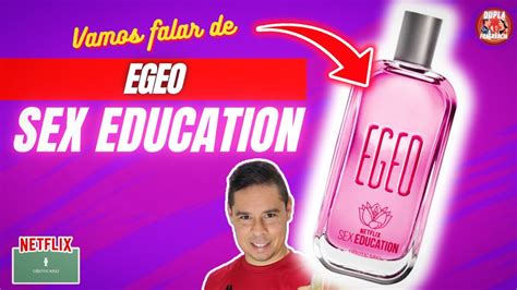 Egeo SEX EDUCATION Netflix O Boticário Perfume de Série Resenha