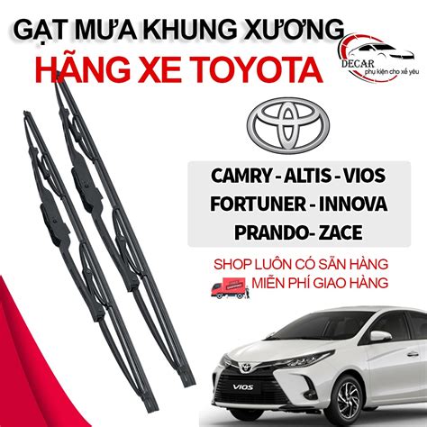 Gạt mưa ô tô Toyota Camry Altis Vios Fortuner Innova Prando