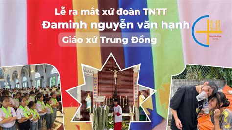 Giáo Xứ Trung Đồng Trại Hè Và Ra Mắt Xứ đoàn Thiếu Nhi Thánh Thể Youtube