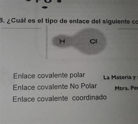 ¿cual Es El Tipo De Enlace Del Siguiente Compuestoa Enlace Covalente Polarb Enlace Covalente