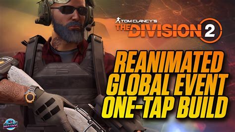 TRY THIS BUILD FOR THE REANIMATED GLOBAL EVENT The Division 2 Solo