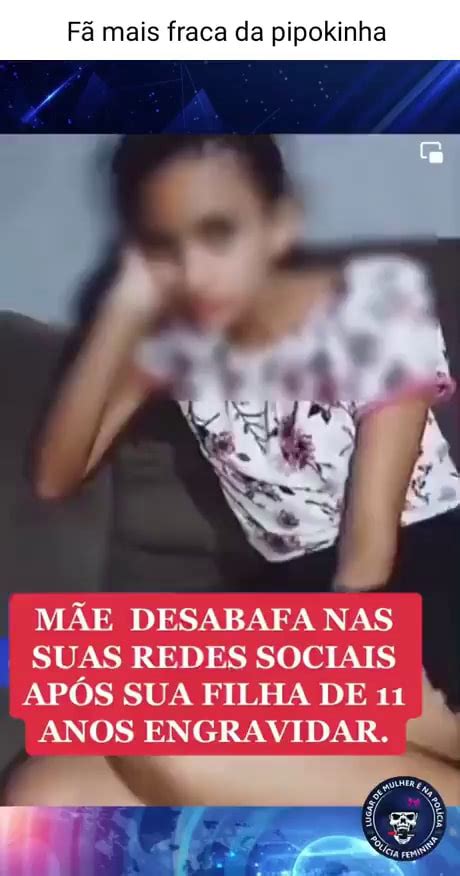 Fá mais fraca da pipokinha MÃE DESABAFA NAS SUAS REDES SOCIAIS APÓS SUA