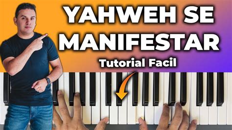 TUTORIAL EN PIANO YAHWEH SE MANIFESTARA YouTube