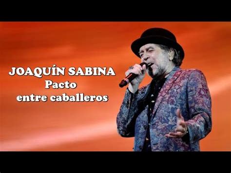 Joaquín Sabina Pacto entre caballeros YouTube