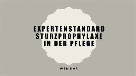 Webinar Expertenstandard Sturzprophylaxe In Der Pflege