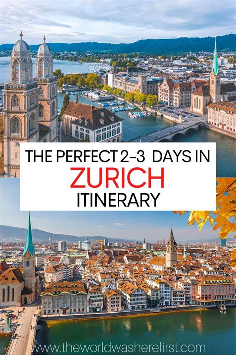 The Perfect 2 Or 3 Days In Zurich Itinerary The World Was Here First