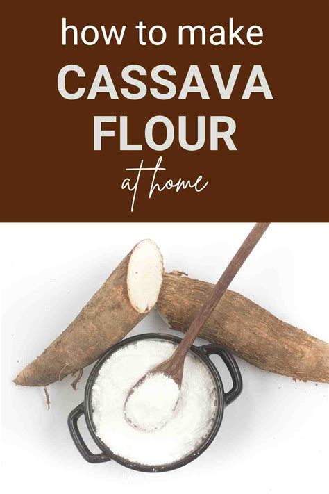 Cassava Flour 101 Nutrition Benefits How To Make Buy Store Cassava Flour A Complete