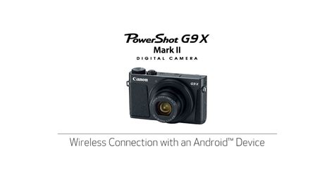 Connect Your PowerShot G9X Mark II Wireless Connection With An