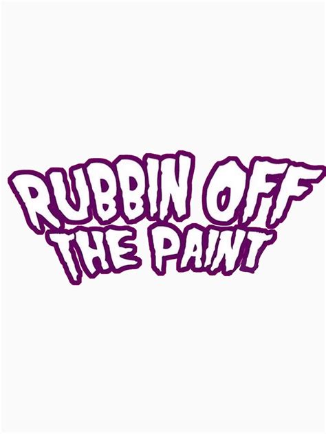 "RUBBIN OFF THE PAINT" T-shirt for Sale by ssavannahz | Redbubble | ybn nahmir t-shirts - bounce ...